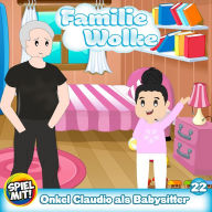 Onkel Claudio als Babysitter: Familie Wolke