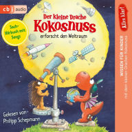 Alles klar! Der kleine Drache Kokosnuss erforscht den Weltraum (Abridged)