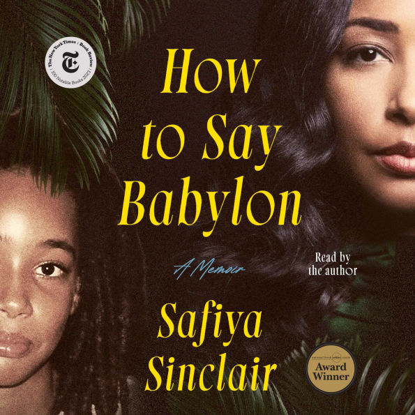 How to Say Babylon: A Memoir