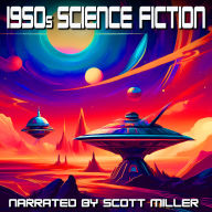 1950s Science Fiction - 22 Science Fiction Short Stories From the 1950s