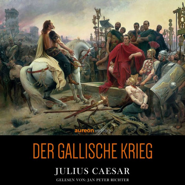 Der Gallische Krieg