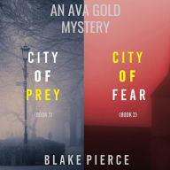 An Ava Gold Mystery Bundle: City of Prey (#1) and City of Fear (#2)