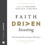 Faith Driven Investing: Every Investment Has an Impact--What's Yours?