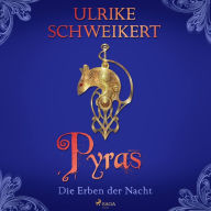 Die Erben der Nacht 3 - Pyras: Eine mitreißende Vampir-Saga