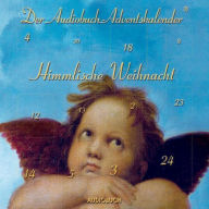 Himmlische Weihnacht: Der Audiobuch-Adventskalender