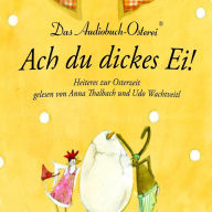 Ach du dickes Ei!: Heiteres zur Osterzeit (Abridged)