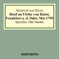 Brief an Ulrike von Kleist, Frankfurt a. d. Oder, Mai 1799 (Abridged)