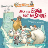 Pelle und Pinguine 2: Auch ein Eisbär geht zur Schule (Abridged)