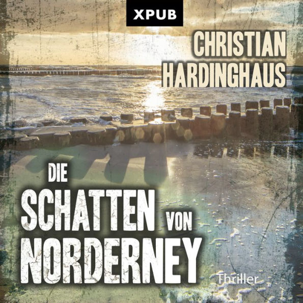 Die Schatten von Norderney: Ebbe und Wut - mörderische Gezeiten