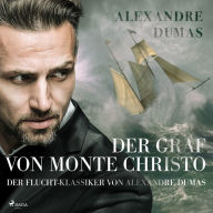 Der Graf von Monte Christo - der Flucht-Klassiker von Alexandre Dumas