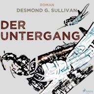 Der Untergang - Fliegergeschichten 10 (Ungekürzt)