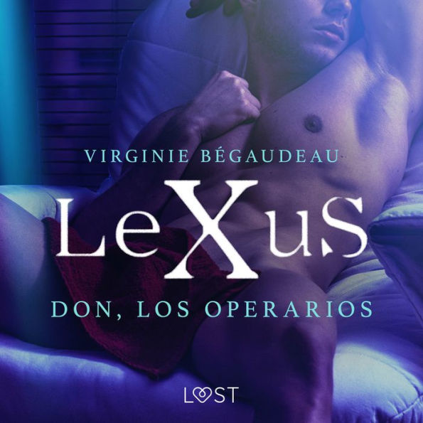 LeXuS: Don, Los Operarios