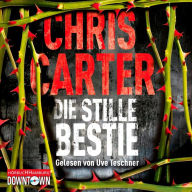 Die stille Bestie (Ein Hunter-und-Garcia-Thriller 6) (Abridged)