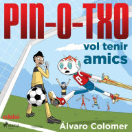 PIN-0-TXO vol tenir amics