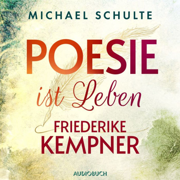 Poesie ist Leben - Friederike Kempner