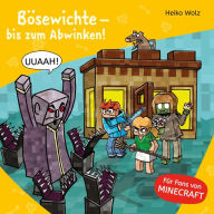 Minecraft 5: Bösewichte - bis zum Abwinken!
