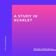 Study in Scarlet, A (Unabridged)