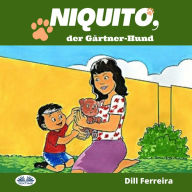 Niquito, Der Gärtner-Hund