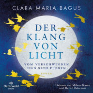 Der Klang von Licht: Vom Verschwinden und Sich-Finden