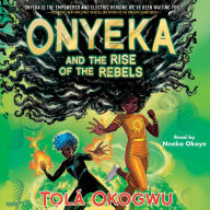 Onyeka and the Rise of the Rebels