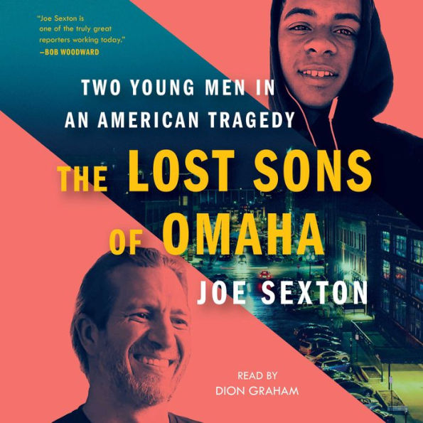 The Lost Sons of Omaha: Two Young Men in an American Tragedy