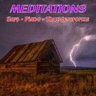 Harp Piano Thunderstorms - Meditations