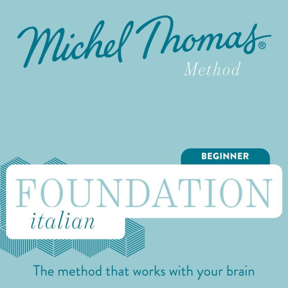 Foundation Italian (Michel Thomas Method) - Full course: Learn Italian with the Michel Thomas Method