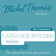 Language Builder Italian (Michel Thomas Method) - Full course: Learn Italian with the Michel Thomas Method