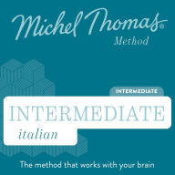 Intermediate Italian (Michel Thomas Method) audiobook - Full course: Learn Italian with the Michel Thomas Method