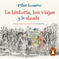 La historia, los viajes y la abuela