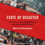 State of Disaster: The Failure of U.S. Migration Policy in an Age of Climate Change