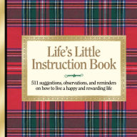 Life's Little Instruction Book: Simple Wisdom and a Little Humor for Living a Happy and Rewarding Life