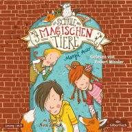 Die Schule der magischen Tiere 1: Die Schule der magischen Tiere (Abridged)