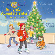 Der große Adventskalender (Meine Freundin Conni - ab 6): 24 Tage mit Conni (Abridged)