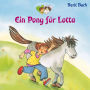 Lotta und Knuffel 2: Ein Pony für Lotta