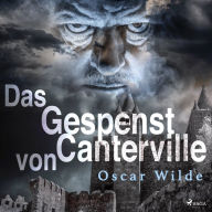 Das Gespenst von Canterville (Ungekürzt)