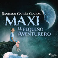 Maxi el pequeño aventurero