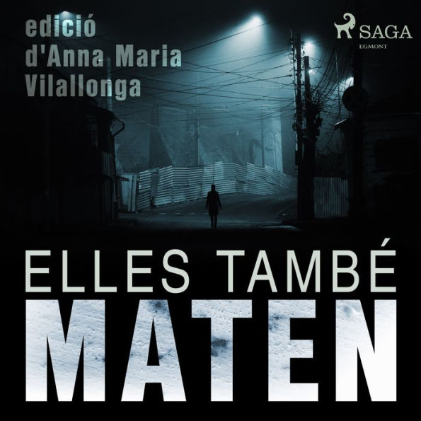 Elles també maten