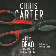 One Dead (Ein Hunter-und-Garcia-Thriller): Der erste Fall für Robert Hunter