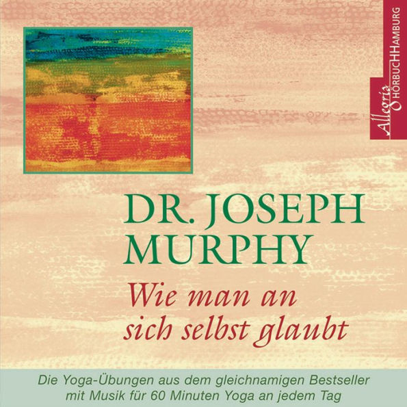 Wie man an sich selbst glaubt (Abridged)