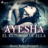 Ayesha: el retorno de Ella - Dramatizado