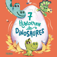 7 histoires de dinosaures (Abridged)