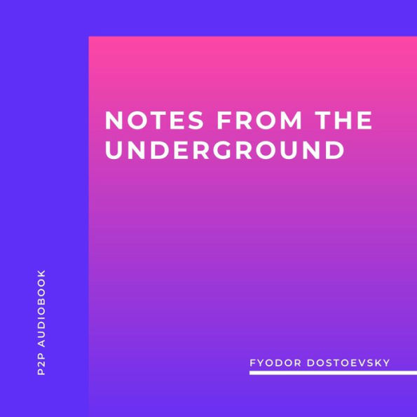 Notes from the Underground (Unabridged)