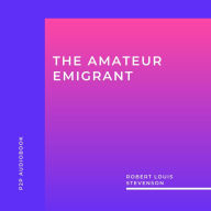 Amateur Emigrant, The (Unabridged)