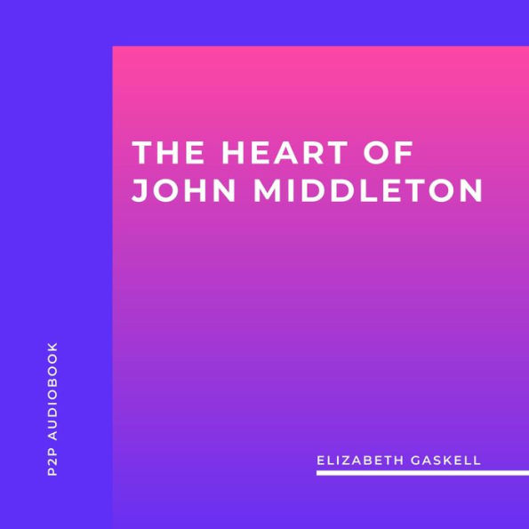 Heart of John Middleton, The (Unabridged)