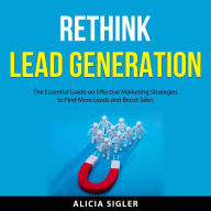 Rethink Lead Generation