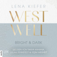 Westwell - Bright & Dark - Westwell-Reihe, Teil 2 (Ungekürzt)