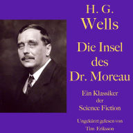 H. G. Wells: Die Insel des Dr. Moreau: Ein Klassiker der Science Fiction