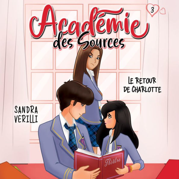 L'académie des sources: Tome 3 - Le retour de Charlotte: Tome 3 - Le retour de Charlotte