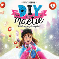 Les DIY de Maélie - Tome 6: Des langues de vipère